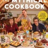 Rhett & Link Present: The Mythical Cookbook: 10 Simple Rules for Cooking Deliciously, Eating Happily, and Living Mythically