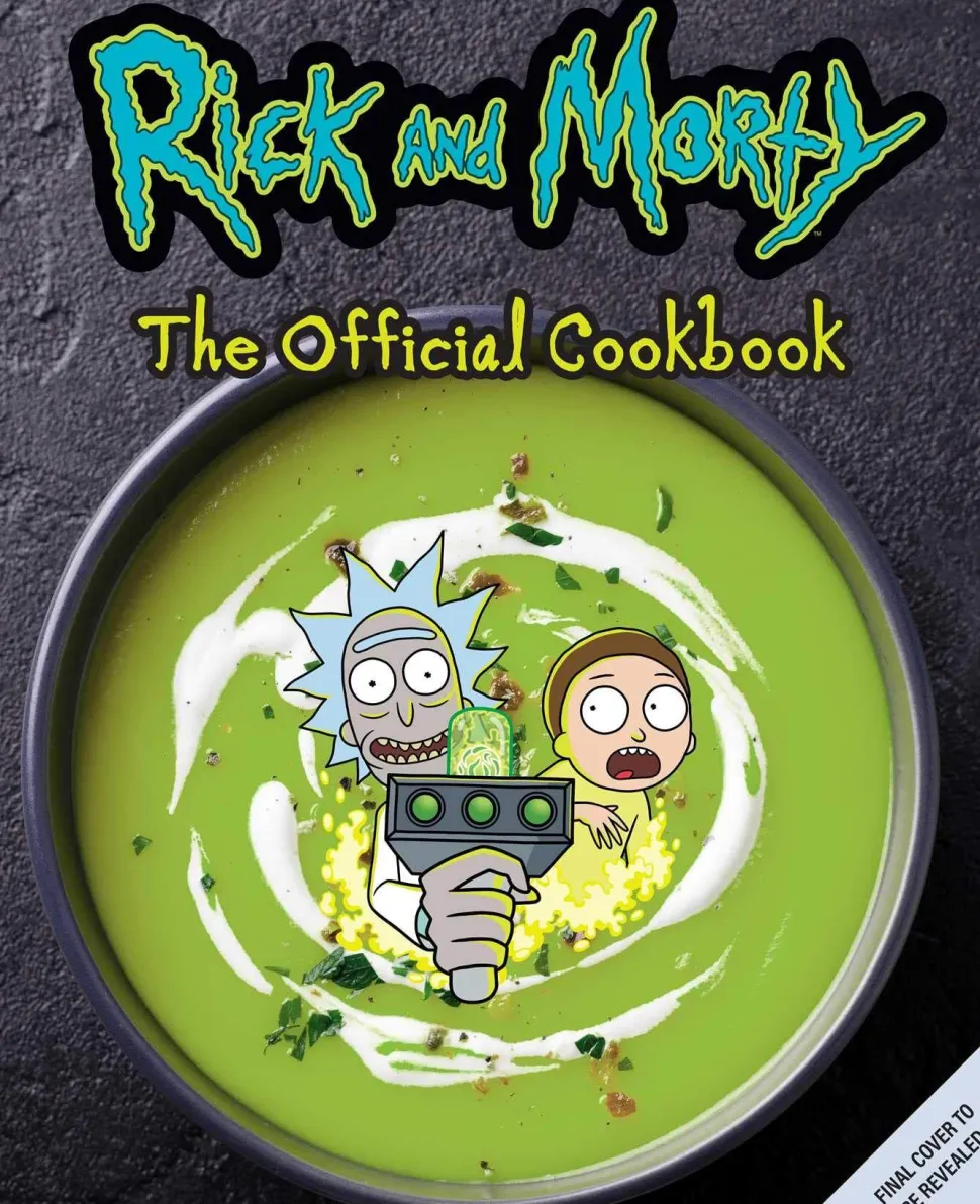 Rick and Morty: The Official Cookbook
