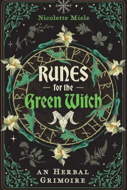 Runes for the Green Witch: An Herbal Grimoire