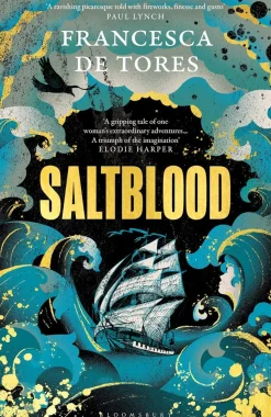 Saltblood: An epic historical fiction debut inspired by real life female pirates