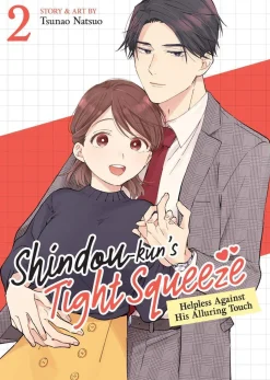 Shindou-kun's Tight Squeeze: Helpless Against His Alluring Touch Vol. 2