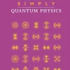 Simply Quantum Physics