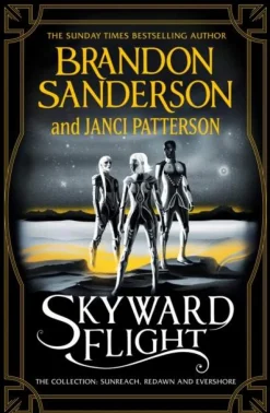 Skyward Flight: The Collection: Sunreach, ReDawn, Evershore