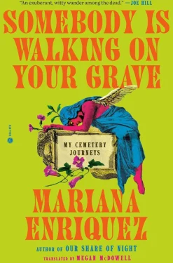 Somebody Is Walking on Your Grave: My Cemetery Journeys