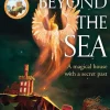 Somewhere Beyond the Sea: The No. 1 New York Times bestseller and heart-warming sequel to The House in the Cerulean Sea **Special Limited Edition First Printing**