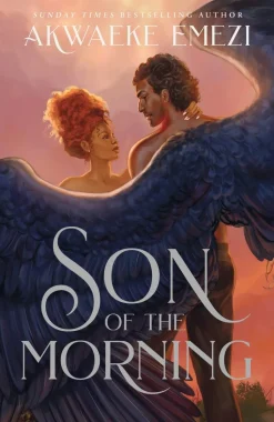 Son of the Morning: A spicy and addictive Southern Gothic paranormal romance of angels and demons, forbidden love, heavenly secrets and deadly desires