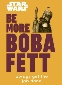 Star Wars Be More Boba Fett