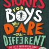 Stories for Boys Who Dare to be Different: The New York Times Bestseller