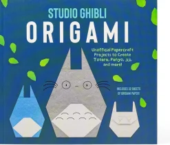 Studio Ghibli Origami: Unofficial Papercraft Projects to Create Totoro, Ponyo, Jiji, and more!