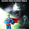 Superman Escape From Bizarro World