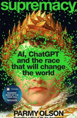 Supremacy: AI, ChatGPT and the race that will change the world