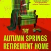 The Autumn Springs Retirement Home Massacre