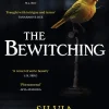 The Bewitching: folk horror meets dark academia in this thrilling supernatural mystery from the bestselling author of Mexican Gothic