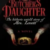 The Butcher's Daughter: The Hitherto Untold Story of Mrs. Lovett