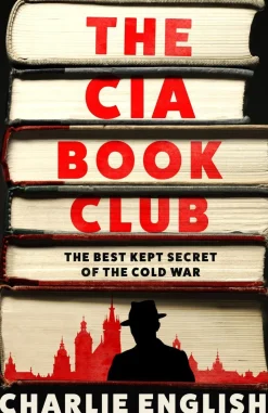 The CIA Book Club: The Best-Kept Secret of the Cold War