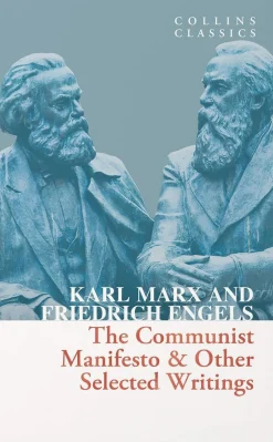 The Communist Manifesto & Other Selected Writings (Collins Classics)