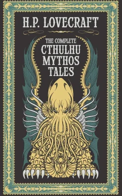 The Complete Cthulhu Mythos Tales (Barnes & Noble Collectible Editions)