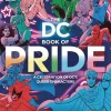 The DC Book of Pride: A Celebration of DC's LGBTQIA+ Characters