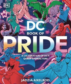 The DC Book of Pride: A Celebration of DC's LGBTQIA+ Characters