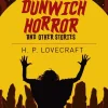 The Dunwich Horror and Other Stories