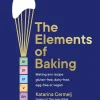 The Elements of Baking: Making any recipe gluten-free, dairy-free, egg-free or vegan THE SUNDAY TIMES BESTSELLER