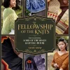The Fellowship of the Knits: The Unofficial Lord of the Rings Knitting Book