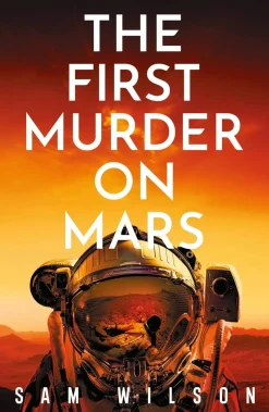 The First Murder On Mars