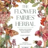 The Flower Fairies Herbal: Recipes and Remedies from the Hedgerow, Field and Forest.