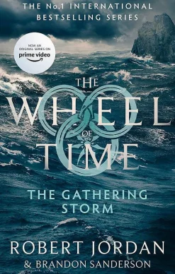 The Gathering Storm: Book 12 of the Wheel of Time (Now a major TV series)
