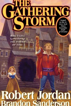 The Gathering Storm: Book Twelve of the Wheel of Time
