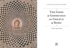 The Gods and Goddesses of Greece and Rome: A Guide to the Classical Pantheon (Guide to Classical Pantheon)