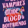 The Good Vampire's Guide to Blood & Boyfriends
