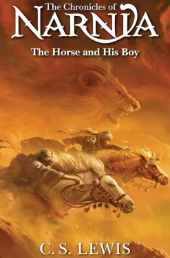 The Horse and His Boy (The Chronicles of Narnia, Book 3)