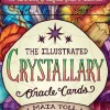 The Illustrated Crystallary Oracle Cards: 36-Card Deck of Magical Gems & Minerals