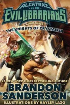The Knights of Crystallia: Alcatraz vs. the Evil Librarians