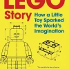 The Lego Story: How a Little Toy Sparked the World's Imagination