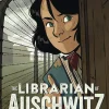 The Librarian of Auschwitz: The Graphic Novel