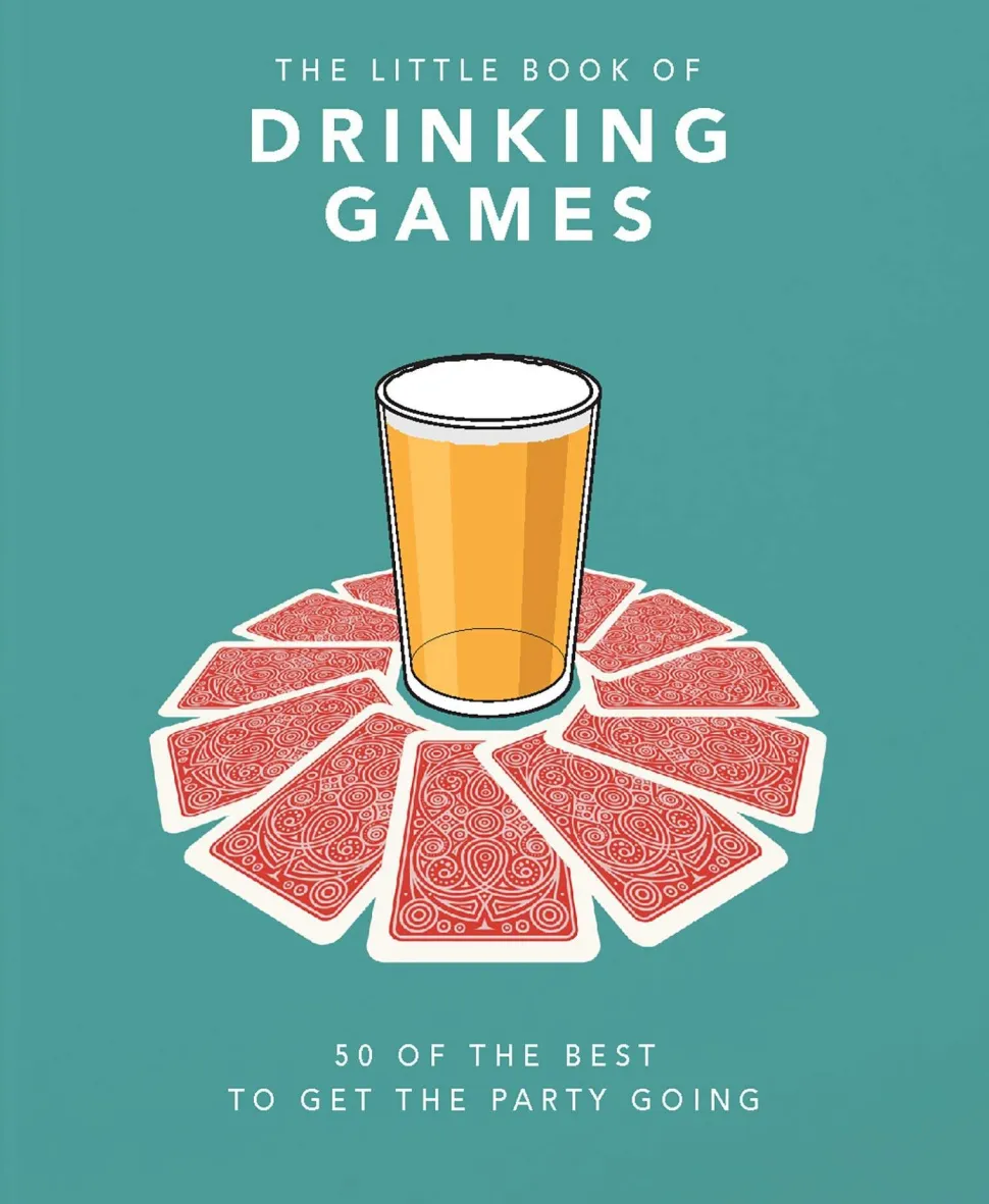 The Little Book of Drinking Games: 80 of the best to get the party going