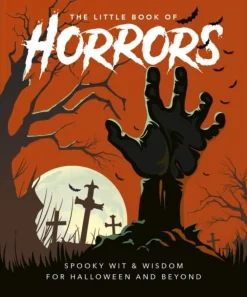 The Little Book of Horrors: A Celebration of the Spookiest Night of the Year