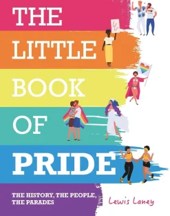 The Little Book of Pride: The History, the People, the Parades