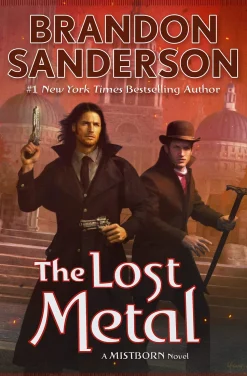 The Lost Metal: A Mistborn Novel