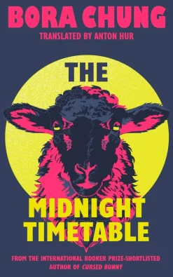The Midnight Timetable: From the International Booker Prize-shortlisted author of Cursed Bunny