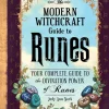 The Modern Witchcraft Guide to Runes: Your Complete Guide to the Divination Power of Runes