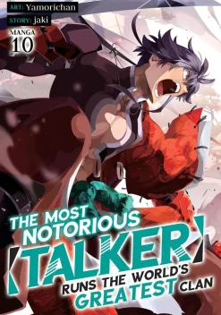 The Most Notorious "Talker" Runs the World's Greatest Clan (Manga) Vol. 10