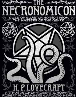 The Necronomicon: Tales of Eldritch Horror from the Masters of the Genre
