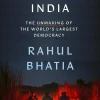 The New India: The Unmaking of the World's Largest Democracy