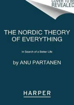 The Nordic Theory of Everything: In Search of a Better Life