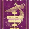 The Ornithologist's Field Guide to Love: Love's Academic Series Book 1