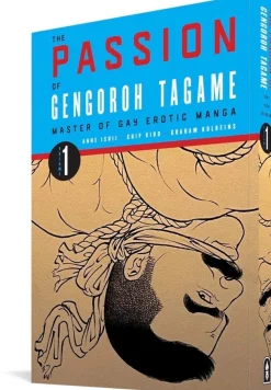 The Passion of Gengoroh Tagame: Master of Gay Erotic Manga: Vol. One