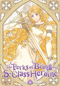 The Perks of Being an S-Class Heroine, Vol. 6